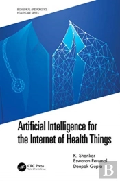 Artificial Intelligence For The Internet Of Health Things