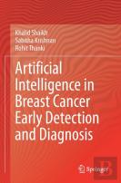 Artificial Intelligence In Breast Cancer Early Detection And Diagnosis