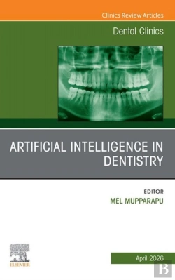 Bertrand.pt - Artificial Intelligence In Dentistry, An Issue Of Dental Clinics Of North America