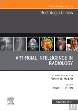 Bertrand.pt - Artificial Intelligence In Radiology, An Issue Of Radiologic Clinics Of North America, E-Book
