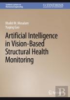 Artificial Intelligence In Vision-Based Structural Health Monitoring