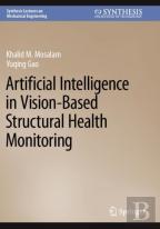 Artificial Intelligence In Vision-Based Structural Health Monitoring