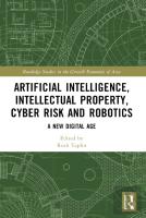 Artificial Intelligence, Intellectual Property, Cyber Risk And Robotics