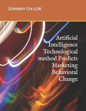 Artificial Intelligence Technological Method Predicts Marketing Behavioral Change