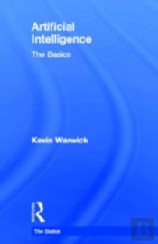 Artificial Intelligence: The Basics