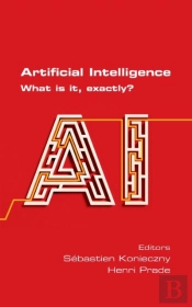 Artificial Intelligence. What Is It, Exactly?