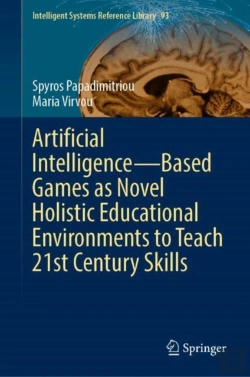Bertrand.pt - Artificial Intelligenceâ€”Based Games As Novel Holistic Educational Environments To Teach 21st Century Skills