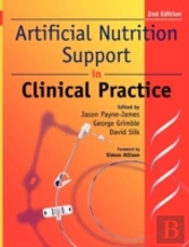 Artificial Nutrition And Support In Clinical Practice