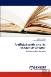 Artificial Teeth And Its Resistance To Wear