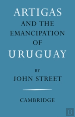 Bertrand.pt - Artigas And The Emancipation Of Uruguay