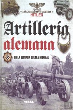 Bertrand.pt - Artillería Alemana En La Segunda Guerra Mundial
