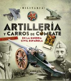 Bertrand.pt - Artillería Y Carros De Combate En La Guerra Civil Española