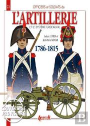 Artillerie Et Systeme Gribeauval 1786-1815 (Fr)
