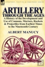 Artillery Through The Ages