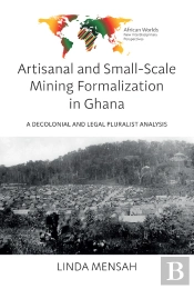 Artisanal And Small-Scale Mining Formalization In Ghana