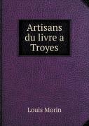 Artisans Du Livre A Troyes