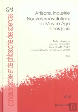 Bertrand.pt - Artisans, Industrie ; Nouvelles Revolutions Du Moyen Age A Nos Jours