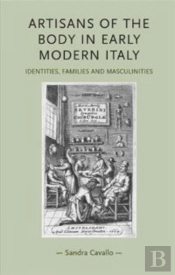Artisans Of The Body In Early Modern Italy