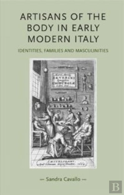 Bertrand.pt - Artisans Of The Body In Early Modern Italy