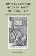 Artisans Of The Body In Early Modern Italy