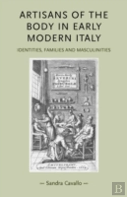 Bertrand.pt - Artisans Of The Body In Early Modern Italy