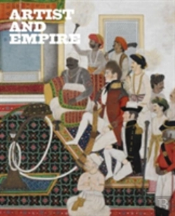 Bertrand.pt - Artist And Empire: Facing Britain'S Imperial Past