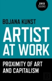 Artist At Work, Proximity Of Art And Capitalism