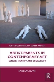 Artist-Parents In Contemporary Art