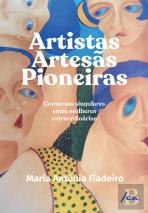 Artistas, Artesãs, Pioneiras
