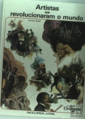 Artistas que Revolucionaram o Mundo