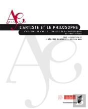 Artiste Et Le Philosophe ; L'Histoire De L'Art À L'Épreuve De La Philosophie Au Xviie Siècle