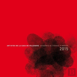 Bertrand.pt - Artistes De La Casa De Velázquez. Académie De France À Madrid 2015