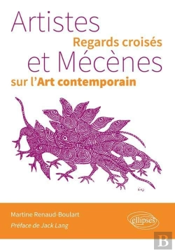 Bertrand.pt - Artistes Et Mécènes ; Regards Croisés Sur L'Art Contemporain