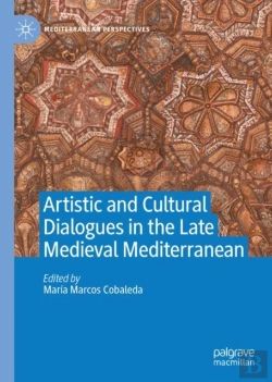 Bertrand.pt - Artistic And Cultural Dialogues In The Late Medieval Mediterranean