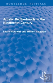 Artistic Brotherhoods In The Nineteenth Century