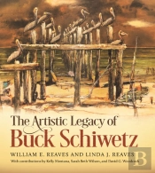 Artistic Legacy Of Buck Schiwetz