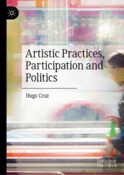 Artistic Practices, Participation And Politics