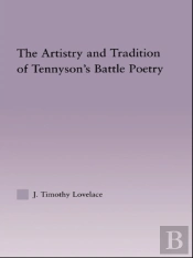 Artistry And Tradition Of Tennyson'S Battle Poetry