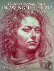 Artist'S Complete Guide To Drawing The Head, The