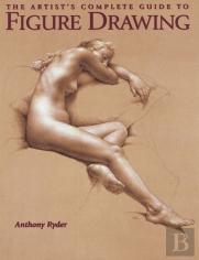 Artist'S Complete Guide To Figure Drawing, The