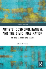 Artists, Cosmopolitanism, And The Civic Imagination