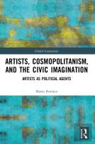 Artists, Cosmopolitanism, And The Civic Imagination