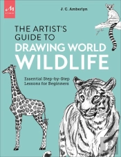 Artist'S Guide To Drawing World Wildlife