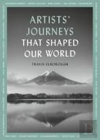 Artists' Journeys That Shaped Our World