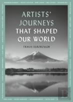 Artists' Journeys That Shaped Our World