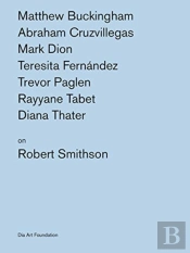 Artists On Robert Smithson