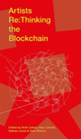 Artists Re:Thinking The Blockchain