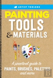 Artist'S Toolbox: Painting Tools & Materials