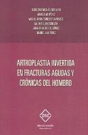 Artoplastia Invertida En Fracturas Agudas Y Cronicas Del Hombro