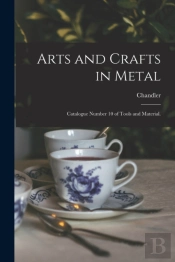 Arts And Crafts In Metal : Catalogue Num